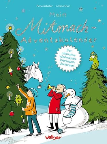 Mein Mitmach-Adventskalender: Der ultimative Weihnachts-Wartezeit-Verkürzer